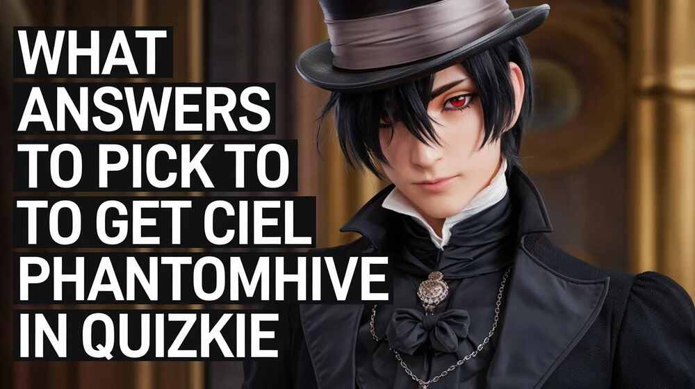 what answers to pick to get ciel phantomhive